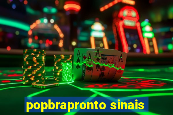 popbrapronto sinais